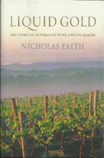 9780732911508-0732911508-Liquid Gold - the Story of Australian Wine and Its Makers