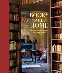 9781849758994-1849758999-Books Make a Home: Elegant ideas for storing and displaying books