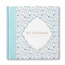 9781943200443-1943200440-My Grandma: In Her Own Words — A keepsake interview book.