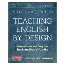 9780325108070-0325108072-Teaching English by Design, Second Edition: How to Create and Carry Out Instructional Units