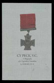 9780978350611-0978350618-Cy Peck, V.C.: A Biography of a Legendary Canadian