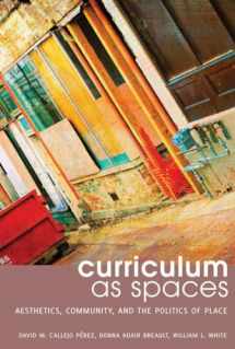 9781433125119-1433125110-Curriculum as Spaces: Aesthetics, Community, and the Politics of Place (Complicated Conversation)
