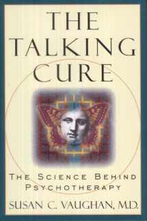 9780399142291-0399142290-The Talking Cure: The Science Behind Psychotherapy