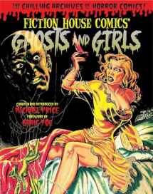 9781631404047-1631404040-Ghosts and Girls of Fiction House! (Chilling Archives of Horror Comics)