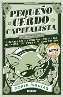 9786073198097-6073198094-Pequeño cerdo capitalista (10° aniv) / Little Capitalist Pig (10th anniversary) (Spanish Edition)