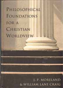 9780830826940-0830826947-Philosophical Foundations for a Christian Worldview