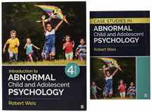 9781071844908-1071844903-BUNDLE: Weis, Introduction to Abnormal Child and Adolescent Psychology 4e (Paperback) + Weis, Case Studies (Paperback)