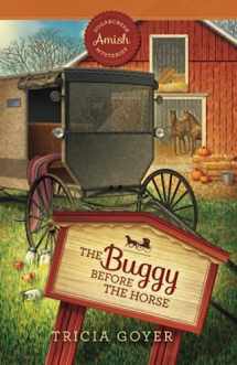 9781961125445-1961125447-The Buggy Before the Horse (Sugarcreek Amish Mysteries)