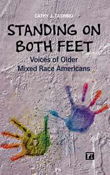 9781594519826-159451982X-Standing on Both Feet: Voices of Older Mixed-Race Americans