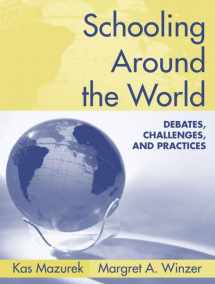 9780205454594-0205454593-Schooling Around the World: Debates, Challenges, And Practices