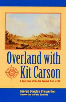 9780803261136-0803261136-Overland with Kit Carson: A Narrative of the Old Spanish Trail in '48