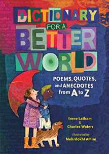 9781541557758-1541557751-Dictionary for a Better World: Poems, Quotes, and Anecdotes from A to Z