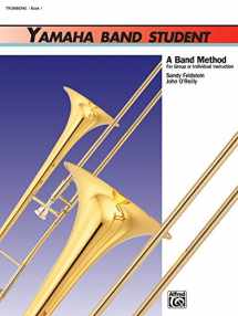 9780882844183-0882844180-Yamaha Band Student Trombone, Book 1