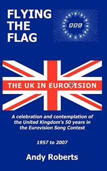 9781438956435-1438956436-Flying the Flag: The United Kingdom in Eurovision a Celebration and Contemplation