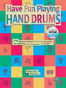 9780769280585-0769280587-Ultimate Beginner Have Fun Playing Hand Drums for Bongo, Conga and Djembe Drums: A Fun, Musical, Hands-On Book and CD for Beginning Hand Drummers of ... & Online Audio (The Ultimate Beginner Series)