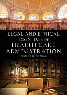 9781449694340-1449694349-Legal and Ethical Essentials of Health Care Administration
