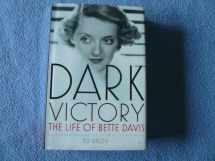 9780805075489-0805075488-Dark Victory: The Life of Bette Davis