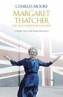 9780713992885-0713992883-Margaret Thatcher (Volume 2): The Authorized Biography, Volume Two: Everything She Wants