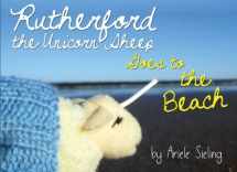 9781505379747-1505379741-Rutherford the Unicorn-Sheep Goes to the Beach