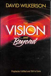 9780971218710-0971218714-The Vision and Beyond, Prophecies Fulfilled and Still to Come