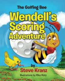 9781548662479-154866247X-Wendell's Scoring Adventure (The Golfing Bee) (Volume 3)
