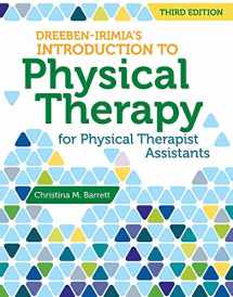9781449681852-1449681859-Dreeben-Irimia's Introduction to Physical Therapist Practice for Physical Therapist Assistants