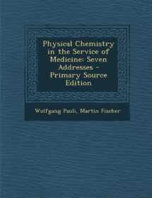 9781289914158-128991415X-Physical Chemistry in the Service of Medicine: Seven Addresses