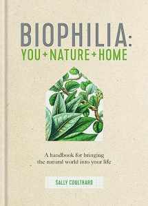9780857837158-085783715X-Biophilia: A handbook for bringing the natural world into your life
