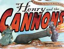 9781596432666-1596432667-Henry and the Cannons: An Extraordinary True Story of the American Revolution