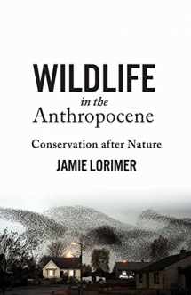 9780816681082-0816681082-Wildlife in the Anthropocene: Conservation after Nature