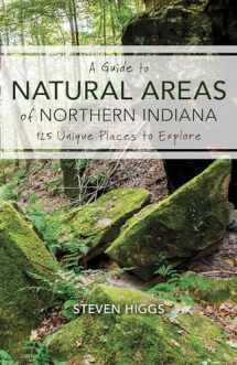 9780253039217-0253039215-A Guide to Natural Areas of Northern Indiana: 125 Unique Places to Explore (Indiana Natural Science)