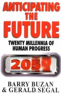 9780743203401-0743203402-Anticipating the Future: Twenty Millennia of Human Progress