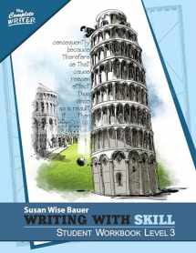 9781933339740-1933339748-Writing With Skill, Level 3: Student Workbook (The Complete Writer)