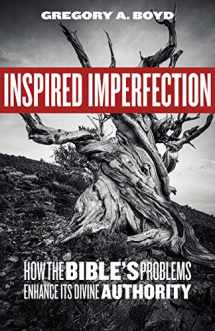 9781506455624-150645562X-Inspired Imperfection: How the Bible's Problems Enhance Its Divine Authority
