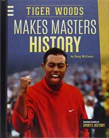 9781624035982-1624035981-Tiger Woods Makes Masters History (Greatest Events in Sports History)