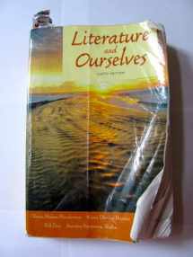 9780205606382-0205606385-Literature and Ourselves: A Thematic Introduction for Readers and Writers