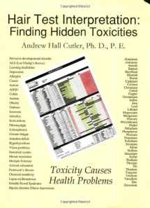 9780967616810-0967616816-Hair Test Interpretation: Finding Hidden Toxicities