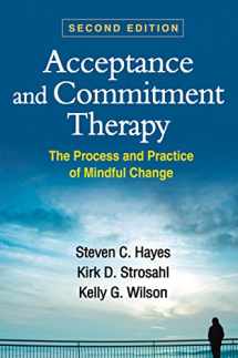 9781609189624-1609189620-Acceptance and Commitment Therapy: The Process and Practice of Mindful Change