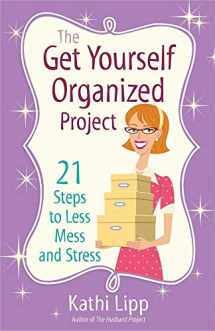 9780736943857-0736943854-The Get Yourself Organized Project: 21 Steps to Less Mess and Stress