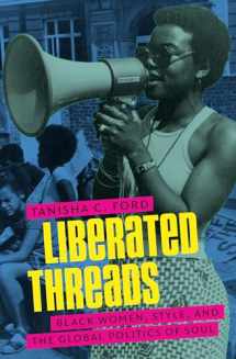 9781469636139-1469636131-Liberated Threads: Black Women, Style, and the Global Politics of Soul (Gender and American Culture)