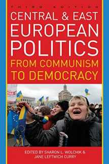 9781442224209-1442224207-Central and East European Politics: From Communism to Democracy