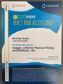9780357447154-0357447158-MindTap Health 1 term (6 month) Hoeger, Lifetime Physical Fitness and Wellness, 16e