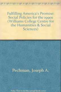 9780801480591-0801480590-Fulfilling America's Promise: Social Policies for the 1990s