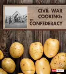 9781515723547-1515723542-Civil War Cooking: The Confederacy (Exploring History Through Food)