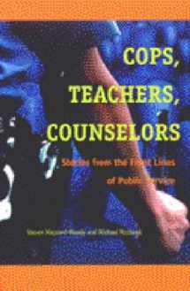 9780472068326-0472068326-Cops, Teachers, Counselors: Stories from the Front Lines of Public Service