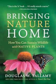 9780881929928-0881929921-Bringing Nature Home: How You Can Sustain Wildlife with Native Plants, Updated and Expanded