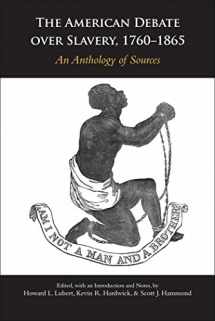 9781624665356-1624665357-The American Debate over Slavery, 1760–1865: An Anthology of Sources