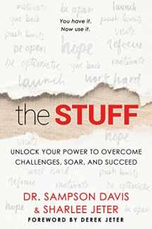 9781501175152-1501175157-The Stuff: Unlock Your Power to Overcome Challenges, Soar, and Succeed