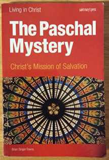 9781599820583-1599820587-The Paschal Mystery: Christ's Mission of Salvation (Living in Christ)