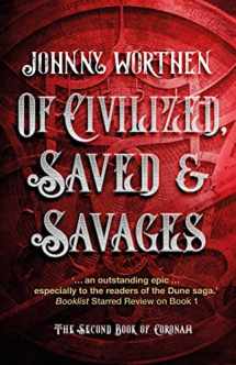 9781787587960-1787587967-Of Civilized, Saved and Savages: Coronam Book II
